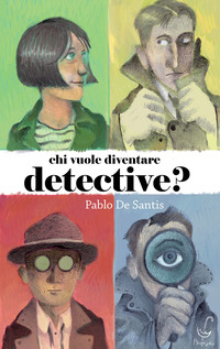 CHI VUOLE DIVENTARE DETECTIVE ?