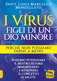 VIRUS - FIGLI DI UN DIO MINORE PERCHE\' NON POSSIAMO FARNE A MENO