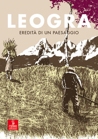 LEOGRA - EREDITA\' DI UN PAESAGGIO CON DVD VIDEO