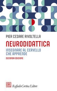 NEURODIDATTICA - INSEGNARE AL CERVELLO CHE APPRENDE