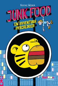 JUNK FOOD - UN\'AVVENTURA IPERCALORICA