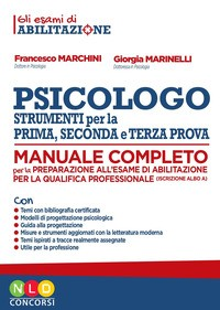 PSICOLOGO - STRUMENTI PER LA PRIMA SECONDA E TERZA PROVA di MARCHINI F. - MARINELLI G.