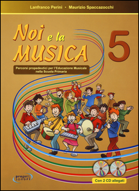 NOI E LA MUSICA. LIBRO PER L\'INSEGNANTE. +CD AUDIO.