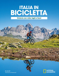 ITALIA IN BICICLETTA - CICLOVIE CON VISTA LAGHI E FIUMI