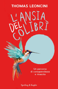 ANSIA DEL COLIBRI\' - UN PERCORSO DI CONSAPEVOLEZZA E RINASCITA