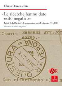 RICERCHE HANNO DATO ESITO NEGATIVO - I GIUSTI DELLA QUESTURA E LE PERSECUZIONI RAZZIALI A VERONA