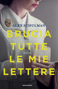 BRUCIA TUTTE LE MIE LETTERE