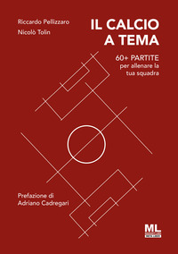 CALCIO A TEMA - 60+ PARTITE PER ALLENARE LA TUA SQUADRA - CON METALIBER CON AUDIOLIBRO