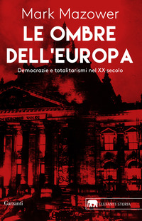 OMBRE DELL\'EUROPA - DEMOCRAZIE E TOTALITARISMI NEL XX SECOLO