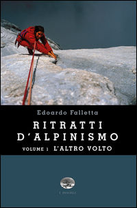 RITRATTI D\'ALPINISMO - L\'ALTRO VOLTO