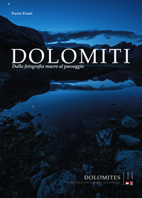 DOLOMITI - DALLA FOTOGRAFIA MACRO AL PAESAGGIO