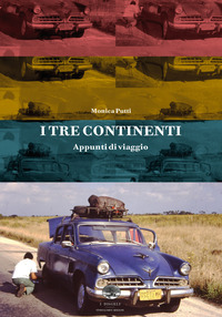 TRE CONTINENTI - APPUNTI DI VIAGGIO