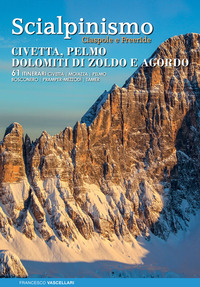 SCIALPINISMO - CIVETTA PELMO DOLOMITI DI ZOLDO E AGORDO