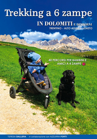 TREKKING A 6 ZAMPE IN DOLOMITI E DINTORNI