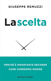 SCELTA - PERCHE\' E\' IMPORTANTE DECIDERE COME VORREMMO MORIRE