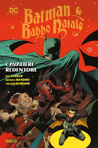 BATMAN E BABBO NATALE CAVALIERE REDENTORE