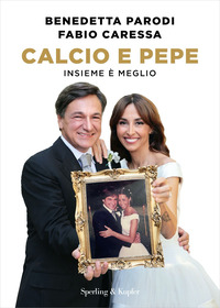 CALCIO E PEPE - INSIEME E\' MEGLIO