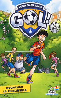 SOGNANDO LA FINALISSIMA - GOL 4