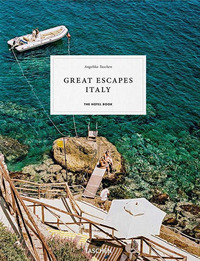 GREAT ESCAPES ITALY - THE HOTEL BOOK