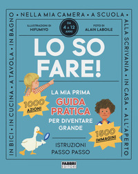 LO SO FARE - LA MIA PRIMA GUIDA PRATICA PER DIVENTARE GRANDI