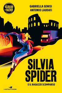 SILVIA SPIDER E IL RAGAZZO SCOMPARSO