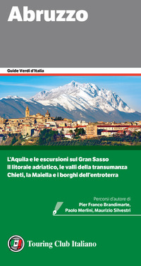 ABRUZZO - GUIDE VERDI D\'ITALIA 2024