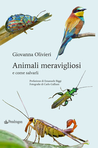 ANIMALI MERAVIGLIOSI E COME SALVARLI