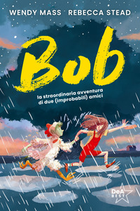 BOB - LA STRAORDINARIA AVVENTURA DI DUE IMPROBABILI AMICI