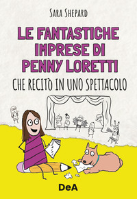 FANTASTICHE IMPRESE DI PENNY LORETTI CHE RECITO\' IN UNO SPETTACOLO