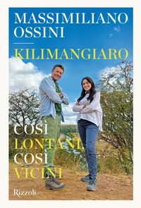 KILIMANGIARO - COSI\' LONTANI COSI\' VICINI