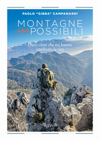 MONTAGNE IMPOSSIBILI - DIECI CIME CHE MI HANNO CAMBIATO LA VITA