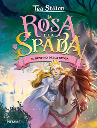 DESTINO DELLA SPOSA - LA ROSA E LA SPADA