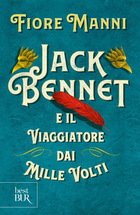 JACK BENNET E IL VIAGGIATORE DAI MILLE VOLTI