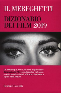 MEREGHETTI DIZIONARIO DEI FILM 2019 di MEREGHETTI PAOLO