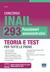 CONCORSO INAIL 293 FUNZIONARI AMMINISTRATIVI - TEORIA E TEST PER TUTTE LE PROVE CON VIDEOLEZIONI DI