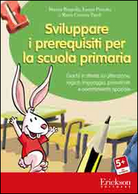 SVILUPPARE I PREREQUISITI PER LA SCUOLA PRIMARIA CD ROM