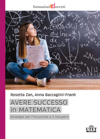 AVERE SUCCESSO IN MATEMATICA - STRATEGIE PER L\'INCLUSIONE E IL RECUPERO