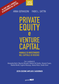 PRIVATE EQUITY E VENTURE CAPITAL MANUALE DI INVESTIMENTO NEL CAPITALE DI RISCHIO EDIZ. AMPLIATA