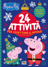 PEPPA PIG 24 ATTIVITA\' PER ASPETTARE IL NATALE