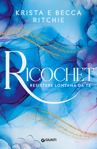 RICOCHET RESISTERE LONTANA DA TE