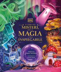 LIBRO DEI MISTERI DELLA MAGIA E DELL\'INSPIEGABILE