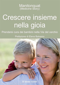 CRESCERE INSIEME NELLA GIOIA - PRENDERSI CURA DEI BAMBINI NELLA VIA DEL CERCHIO