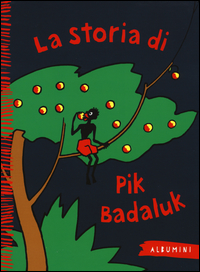 STORIA DI PIK BADALUK