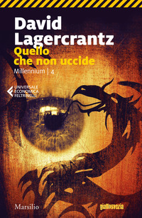 QUELLO CHE NON UCCIDE - MILLENNIUM 4