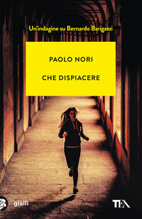 CHE DISPIACERE - UN\'INDAGINE SU BERNARDO BARIGAZZI