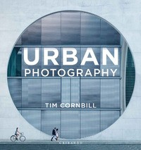 URBAN PHOTOGRAPHY di CORNBILL TIM