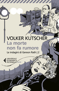 MORTE NON FA RUMORE - LE INDAGINI DI GEREON RATH 2