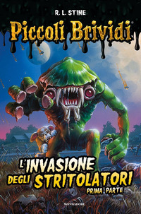 INVASIONE DEGLI STRITOLATORI - PRIMA PARTE