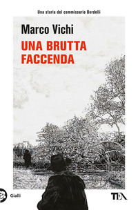 BRUTTA FACCENDA - UNA NUOVA INDAGINE DEL COMMISSARIO BORDELLI