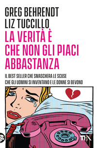 VERITA\' E\' CHE NON GLI PIACI ABBASTANZA